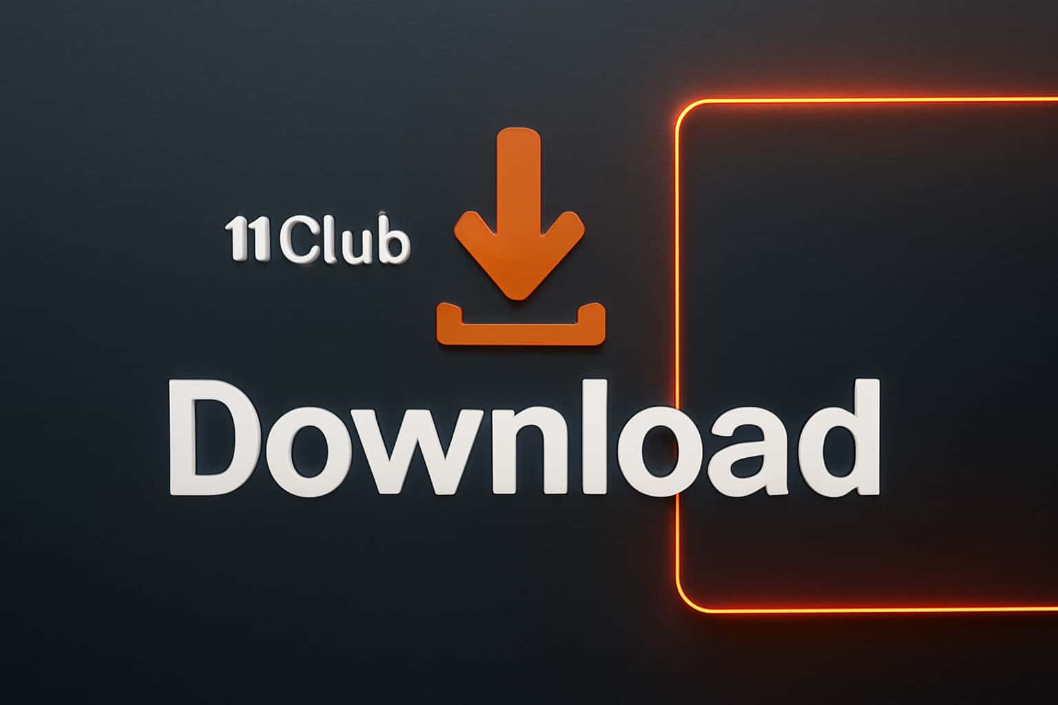 Informational graphic about 11 Club Download